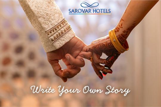 Sarovar Hotels launches new wedding campaign ‘Write Your Own Story’